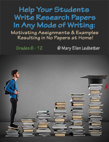 Help Your Students Write Research Papers in Any Mode of Writing: Motivating Assignments & Examples Resulting in No Papers at Home!